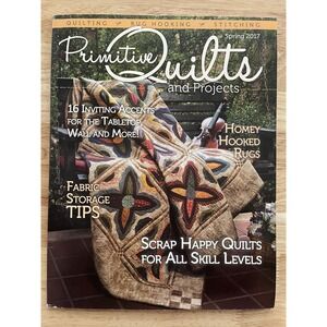 Primitive Quilts & Projects Magazine Spring‎ 2017 Quilting Rug Hooking Stitching